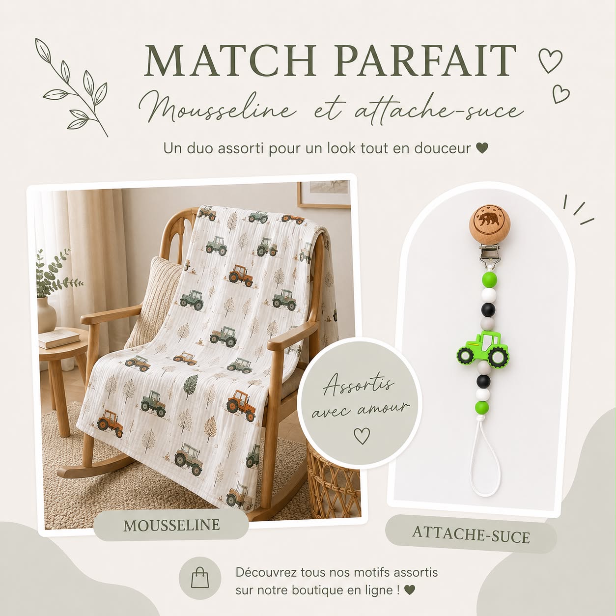 Ensemble mousseline & attache-suce tracteur